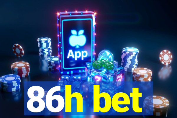 86h bet